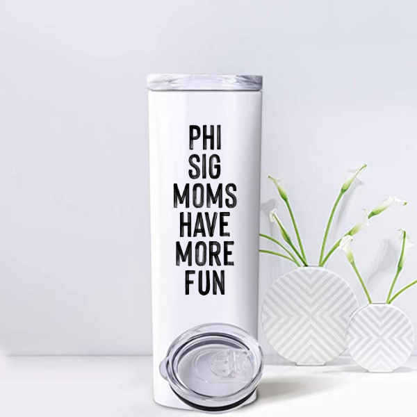 Phi Sig - Sorority Mom Tumbler - More Fun Black & White