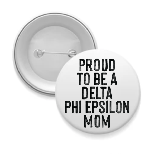 DPhiE - Sorority Mom Button - Proud to Be Black & White