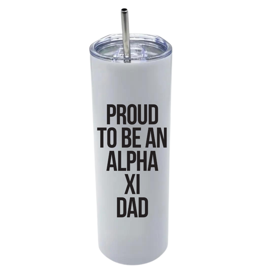 Alpha Xi - Sorority Dad Insulated Tumblers - Proud to Be