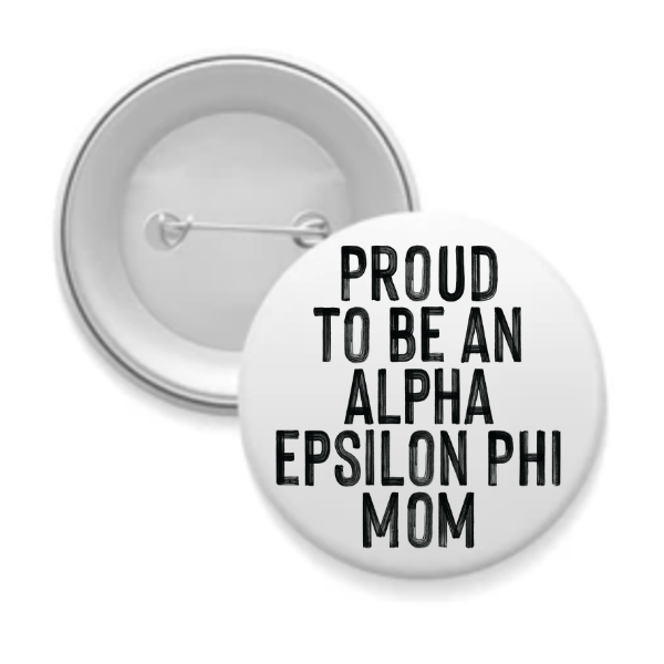 AEPhi - Sorority Mom Button - Proud to Be Black & White