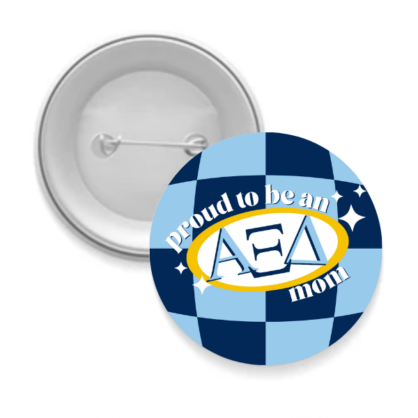 Alpha Xi - Sorority Mom Button - Proud to Be Checkered