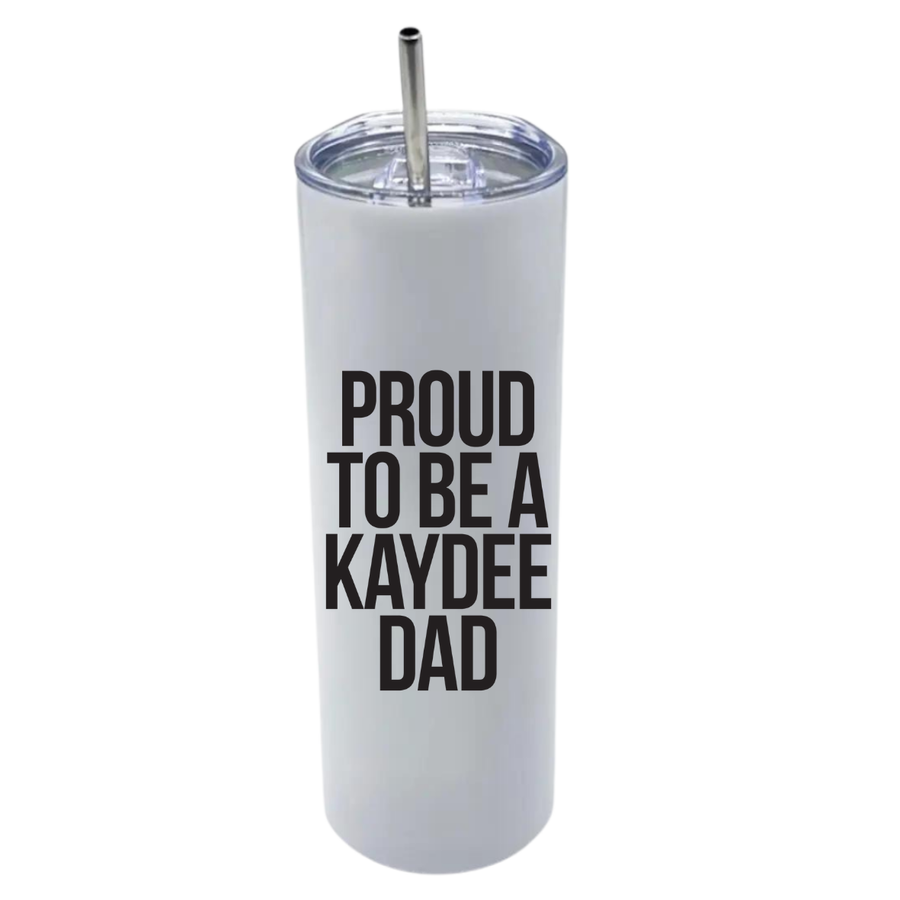 Kaydee - Sorority Dad Insulated Tumblers - Proud to Be
