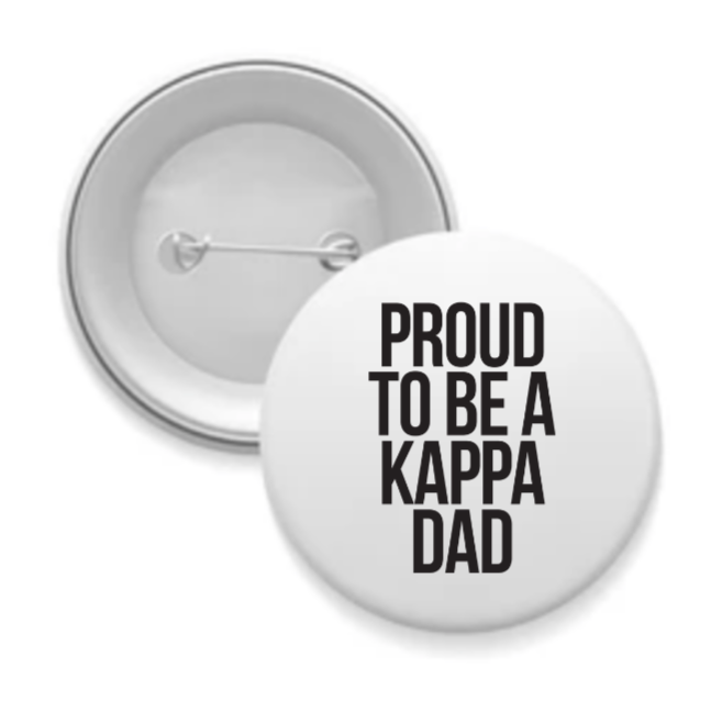 Kappa - Sorority Dad Button - Proud to Be