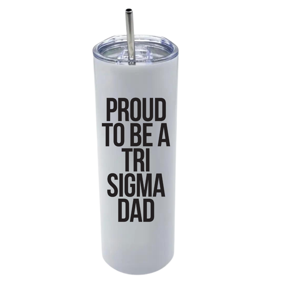 Tri Sigma - Sorority Dad Insulated Tumblers - Proud to Be