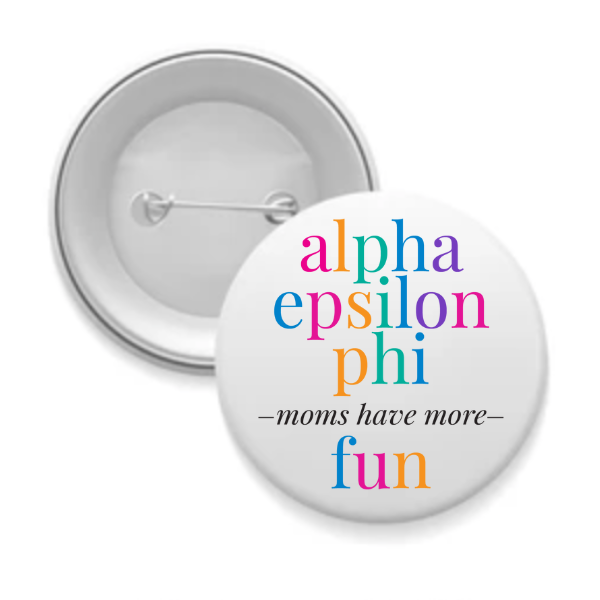 AEPhi - Sorority Mom Button - More Fun Bright
