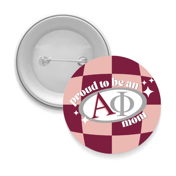 Alpha Phi - Sorority Mom Button - Proud to Be Checkered