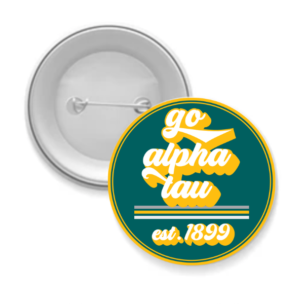 Alpha Tau - Sorority Button - Go Design