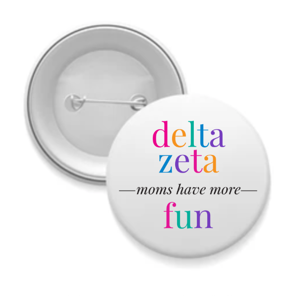 Dee Zee - Sorority Mom Button - More Fun Bright