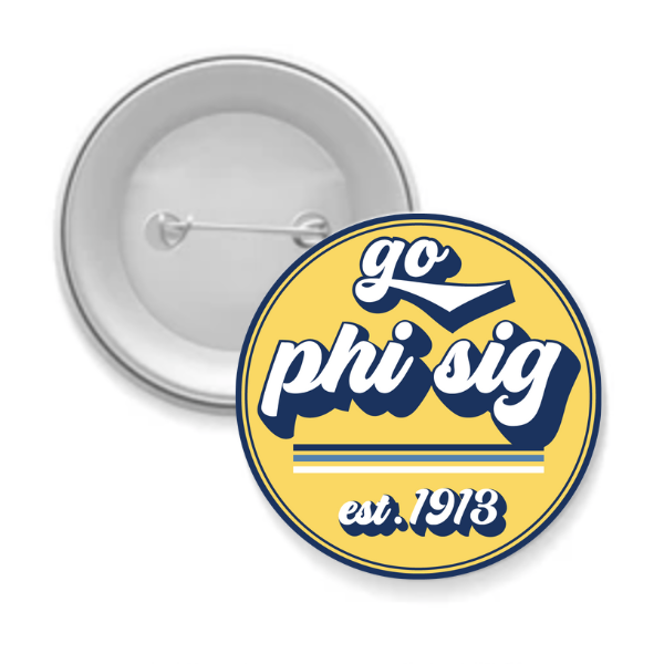 Phi Sig - Sorority Button - Go Design