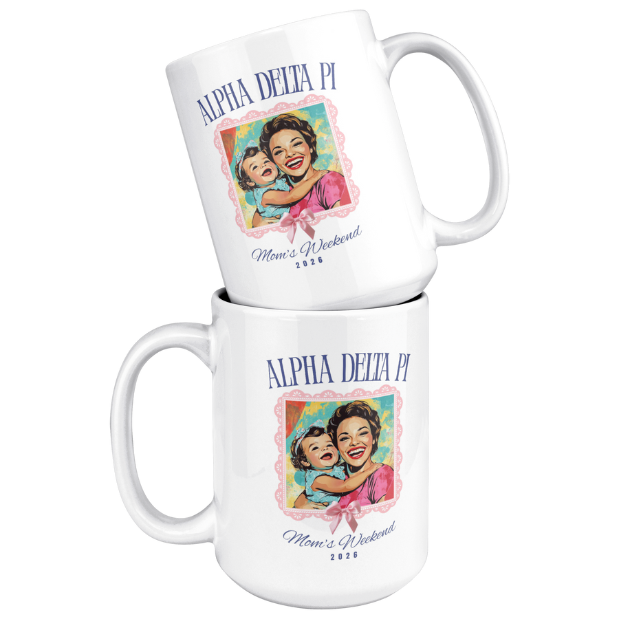 Alpha_Delta_Pi_Moms_Wkd_Mug_15ozWhiteMugStacked_Mockup.png_15422533