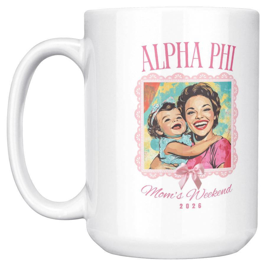 Alpha_Phi_Moms_Wkd_Mug_15ozWhiteMugMainLH_Mockup.png_15422622