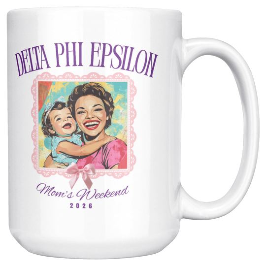 Delta_Phi_Epsilon_Moms_Wkd_Mug_15ozWhiteMugMainRH_Mockup.png_15422718