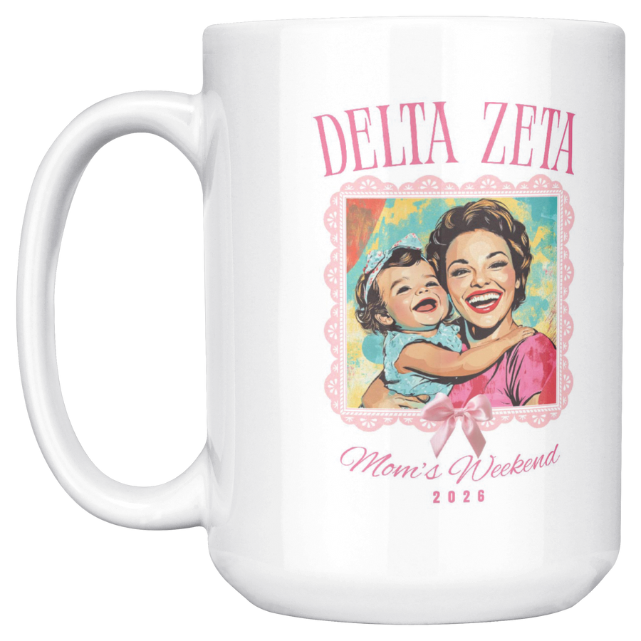Delta_Zeta_Moms_Wkd_Mug_15ozWhiteMugMainLH_Mockup.png_15422707