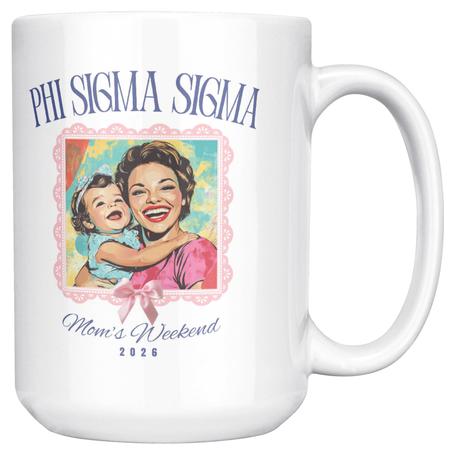 Phi_Sig_Moms_Wkd_Mug_15ozWhiteMugMainRH_Mockup.png_15422768