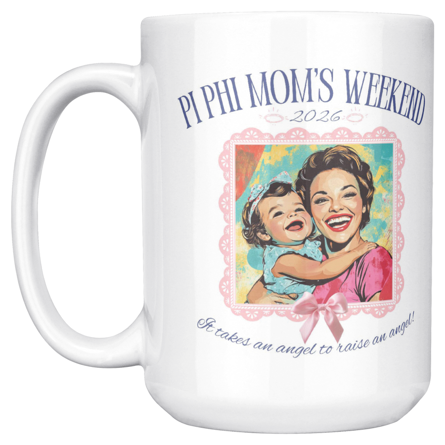 Pi_Phi_Moms_Wkd_Mug_15ozWhiteMugMainLH_Mockup.png_15393681