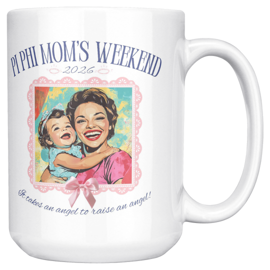 Pi_Phi_Moms_Wkd_Mug_15ozWhiteMugMainRH_Mockup.png_15393682