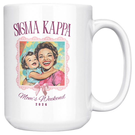Sigma_Kappa_Moms_Wkd_Mug_15ozWhiteMugMainRH_Mockup.png_15422798
