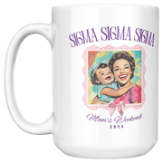 Sigma_Sigma_Sigma_Moms_Wkd_Mug_15ozWhiteMugMainLH_Mockup.png_15422827