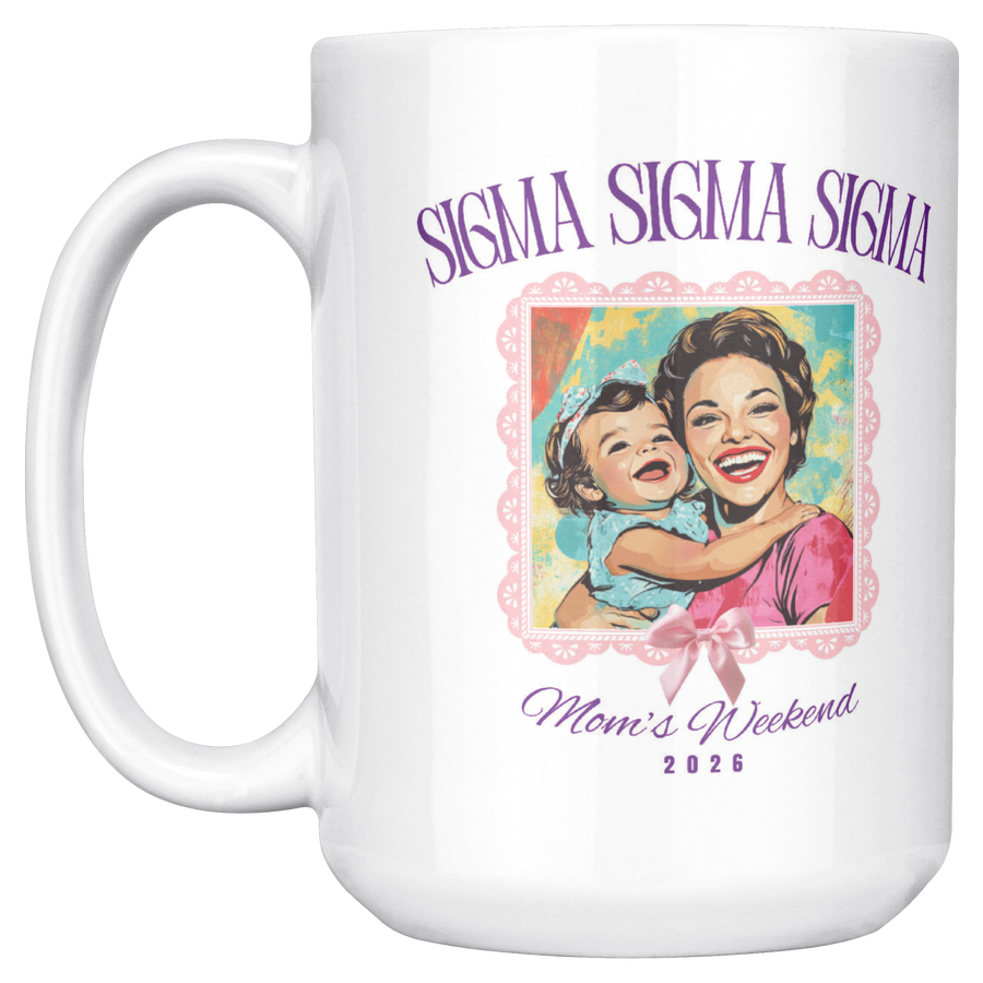 Sigma_Sigma_Sigma_Moms_Wkd_Mug_15ozWhiteMugMainLH_Mockup.png_15422827