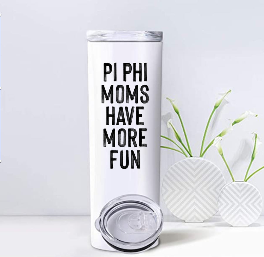 Pi Phi - Sorority Mom Tumbler - More Fun Black & White