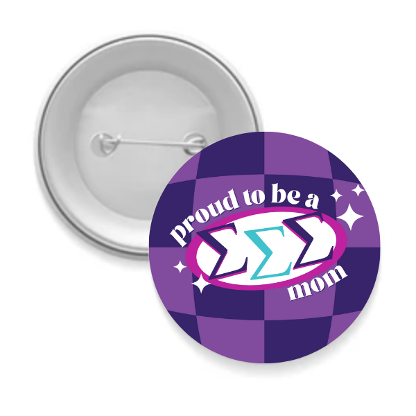 Tri Sigma - Sorority Mom Button - Proud to Be Checkered