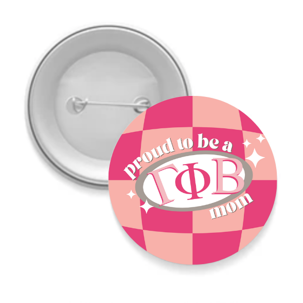 Gamma Phi - Sorority Mom Button - Proud to Be Checkered