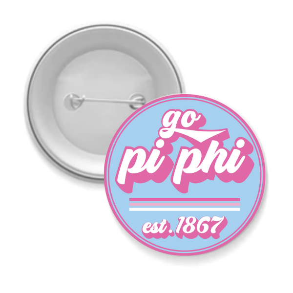 Pi Phi - Sorority Button - Go Design