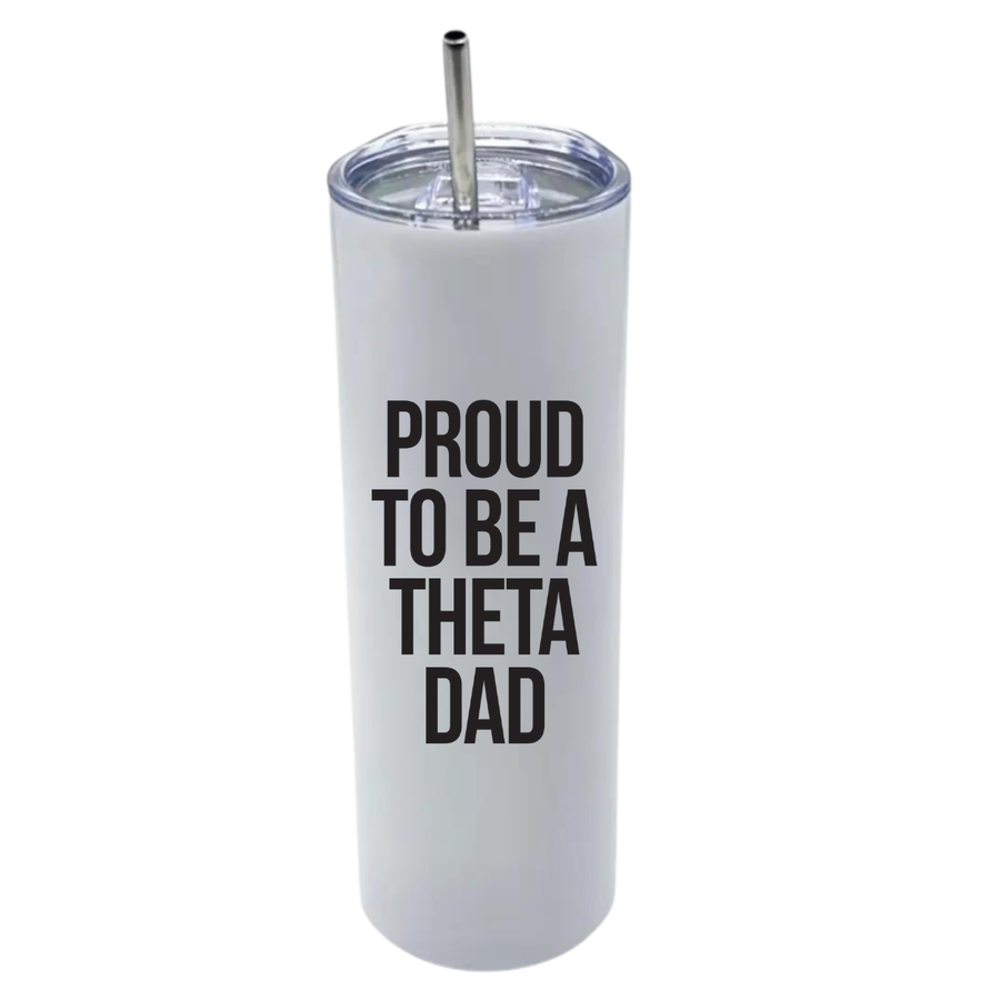 Theta - Sorority Dad Insulated Tumblers - Proud to Be