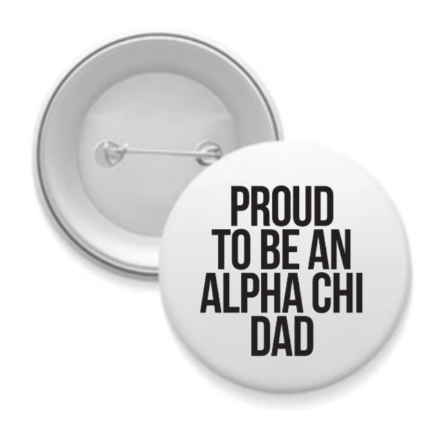 Alpha Chi - Sorority Dad Button - Proud to Be