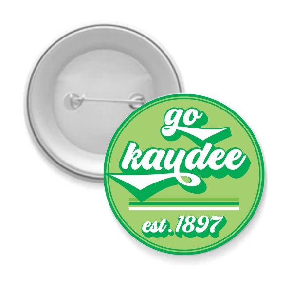Kaydee - Sorority Button - Go Design