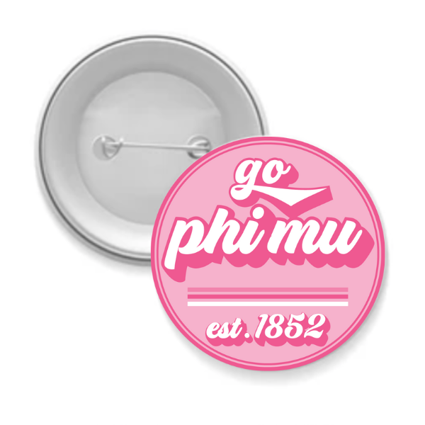 Phi Mu - Sorority Button - Go Design