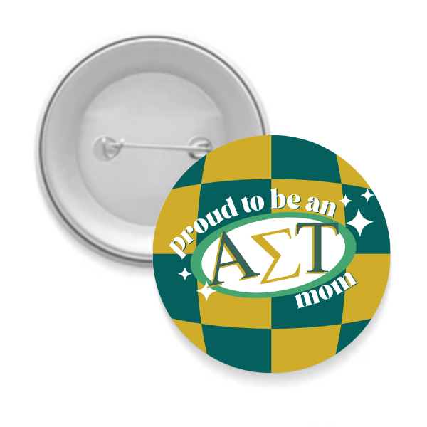 Alpha Tau - Sorority Mom Button - Proud to Be Checkered