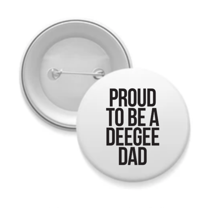 Deegee - Sorority Dad Button - Proud to Be