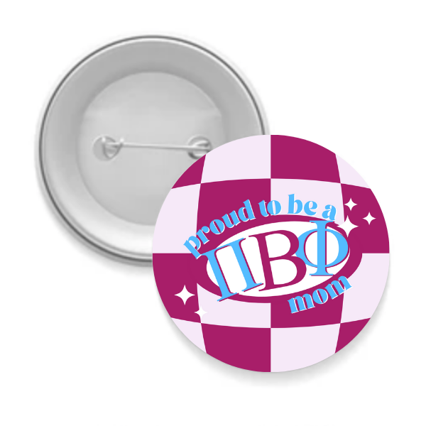 Pi Phi - Sorority Mom Button - Proud to Be Checkered