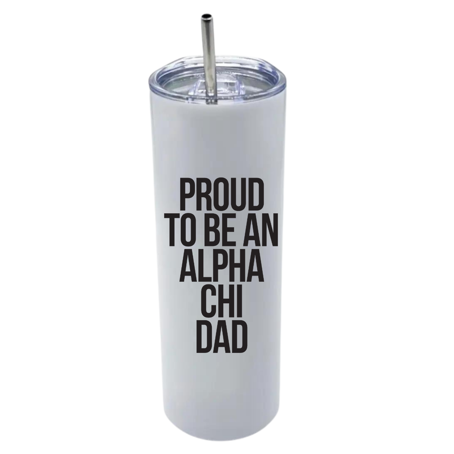 Alpha Chi - Sorority Dad Insulated Tumblers - Proud to Be