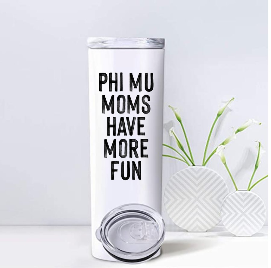 Phi Mu - Sorority Mom Tumbler - More Fun Black & White