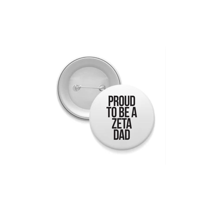 Sorority Dad Pinback Buttons - Proud to Be