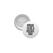 Sorority Dad Pinback Buttons - Proud to Be