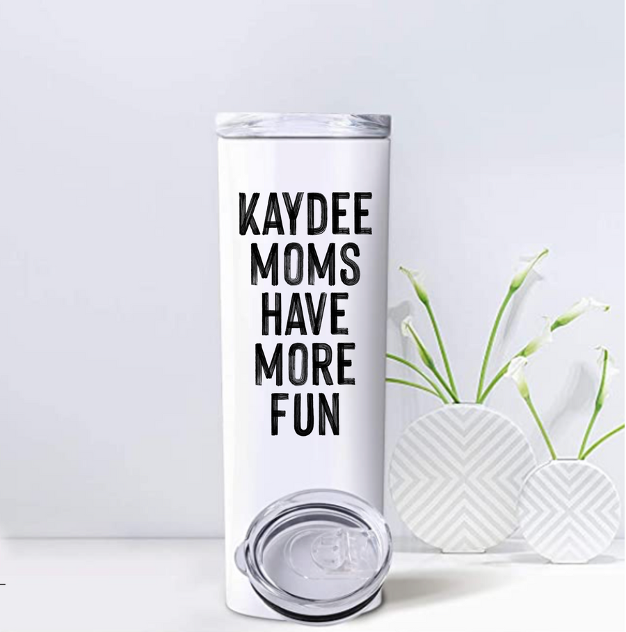 Moms Have More Fun Insulated Travel Mugs - KayDee